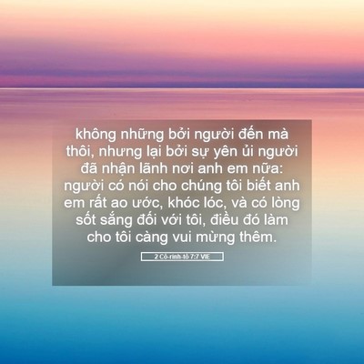 Picture 05 - 2 Cô-rinh-tô 7:7 VIE - không những bởi người đến mà thôi, - Bible Verse Picture