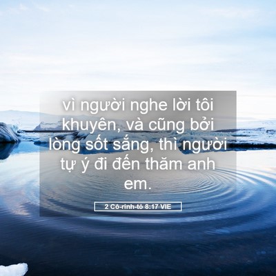 Picture 05 - 2 Cô-rinh-tô 8:17 VIE - vì người nghe lời tôi khuyên, và cũng - Bible Verse Picture