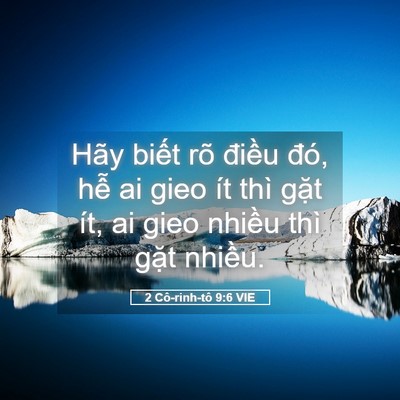 Picture 05 - 2 Cô-rinh-tô 9:6 VIE - Hãy biết rõ điều đó, hễ ai gieo ít - Bible Verse Picture