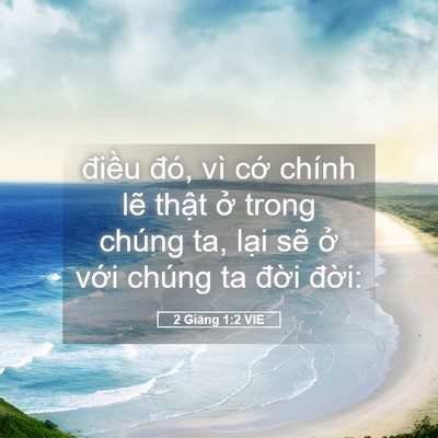 Picture 05 - 2 Giăng 1:2 VIE - điều đó, vì cớ chính lẽ thật ở - Bible Verse Picture