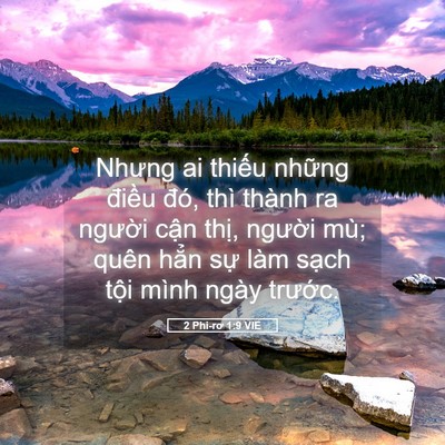 Picture 05 - 2 Phi-rơ 1:9 VIE - Nhưng ai thiếu những điều đó, thì - Bible Verse Picture