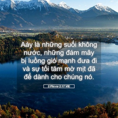 Picture 05 - 2 Phi-rơ 2:17 VIE - Aáy là những suối không nước, những - Bible Verse Picture