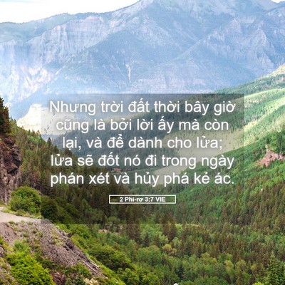 Picture 05 - 2 Phi-rơ 3:7 VIE - Nhưng trời đất thời bây giờ cũng là - Bible Verse Picture