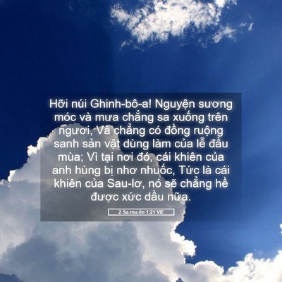 Picture 05 - 2 Sa-mu-ên 1:21 VIE - Hỡi núi Ghinh-bô-a! Nguyện sương móc và - Bible Verse Picture