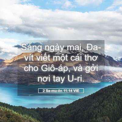 Picture 05 - 2 Sa-mu-ên 11:14 VIE - Sáng ngày mai, Đa-vít viết một cái thơ - Bible Verse Picture