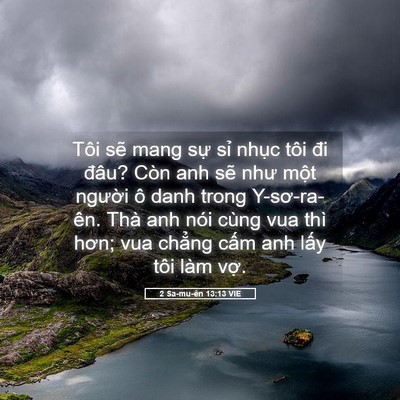Picture 05 - 2 Sa-mu-ên 13:13 VIE - Tôi sẽ mang sự sỉ nhục tôi đi đâu? - Bible Verse Picture
