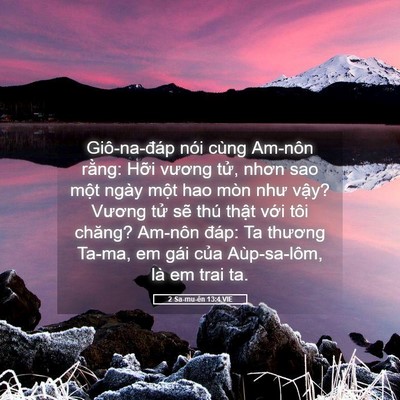 Picture 05 - 2 Sa-mu-ên 13:4 VIE - Giô-na-đáp nói cùng Am-nôn rằng: Hỡi - Bible Verse Picture