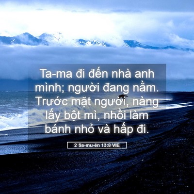 Picture 05 - 2 Sa-mu-ên 13:8 VIE - Ta-ma đi đến nhà anh mình; người đang - Bible Verse Picture