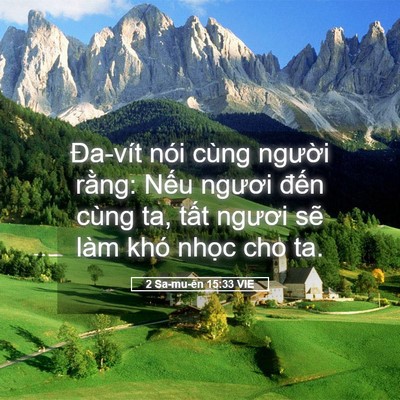 Picture 05 - 2 Sa-mu-ên 15:33 VIE - Đa-vít nói cùng người rằng: Nếu - Bible Verse Picture