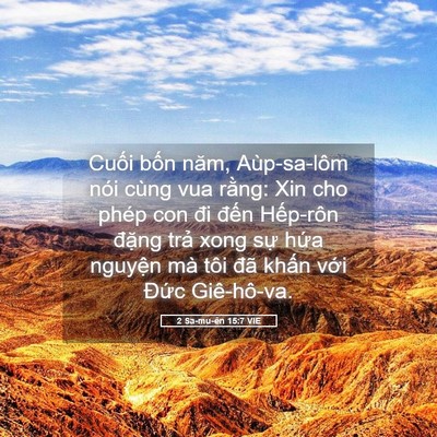Picture 05 - 2 Sa-mu-ên 15:7 VIE - Cuối bốn năm, Aùp-sa-lôm nói cùng vua - Bible Verse Picture