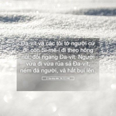 Picture 05 - 2 Sa-mu-ên 16:13 VIE - Đa-vít và các tôi tớ người cứ đi; - Bible Verse Picture