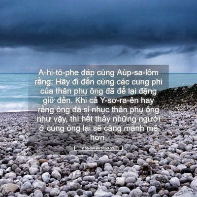 Picture 05 - 2 Sa-mu-ên 16:21 VIE - A-hi-tô-phe đáp cùng Aùp-sa-lôm rằng: - Bible Verse Picture