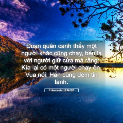 Picture 05 - 2 Sa-mu-ên 18:26 VIE - Đoạn quân canh thấy một người khác - Bible Verse Picture