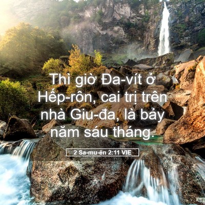 Picture 05 - 2 Sa-mu-ên 2:11 VIE - Thì giờ Đa-vít ở Hếp-rôn, cai trị - Bible Verse Picture
