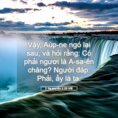 Picture 05 - 2 Sa-mu-ên 2:20 VIE - Vậy, Aùp-ne ngó lại sau, và hỏi rằng: - Bible Verse Picture