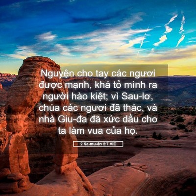 Picture 05 - 2 Sa-mu-ên 2:7 VIE - Nguyện cho tay các ngươi được mạnh, - Bible Verse Picture