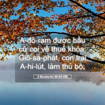 Picture 05 - 2 Sa-mu-ên 20:24 VIE - A-đô-ram được bầu cử coi về thuế - Bible Verse Picture