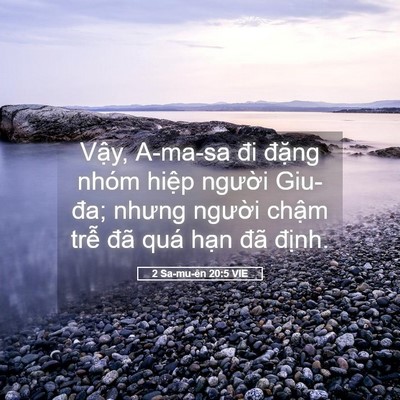 Picture 05 - 2 Sa-mu-ên 20:5 VIE - Vậy, A-ma-sa đi đặng nhóm hiệp người - Bible Verse Picture
