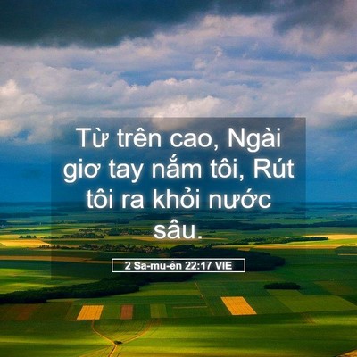 Picture 05 - 2 Sa-mu-ên 22:17 VIE - Từ trên cao, Ngài giơ tay nắm tôi, Rút - Bible Verse Picture