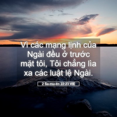 Picture 05 - 2 Sa-mu-ên 22:23 VIE - Vì các mạng lịnh của Ngài đều ở - Bible Verse Picture