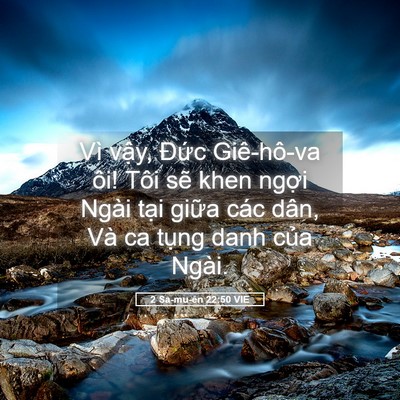 Picture 05 - 2 Sa-mu-ên 22:50 VIE - Vì vậy, Đức Giê-hô-va ôi! Tôi sẽ khen - Bible Verse Picture