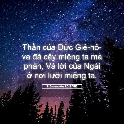 Picture 05 - 2 Sa-mu-ên 23:2 VIE - Thần của Đức Giê-hô-va đã cậy - Bible Verse Picture