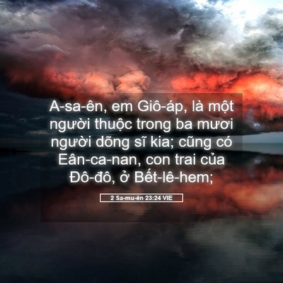 Picture 05 - 2 Sa-mu-ên 23:24 VIE - A-sa-ên, em Giô-áp, là một người thuộc - Bible Verse Picture