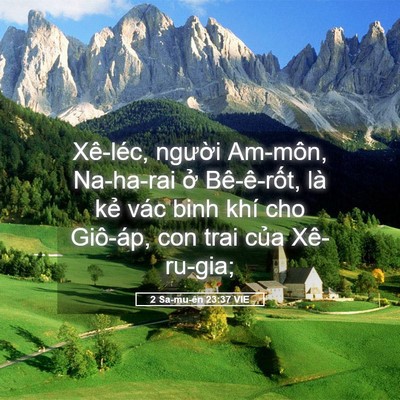 Picture 05 - 2 Sa-mu-ên 23:37 VIE - Xê-léc, người Am-môn, Na-ha-rai ở - Bible Verse Picture