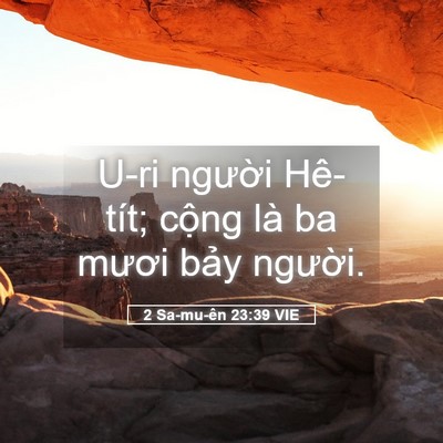 Picture 05 - 2 Sa-mu-ên 23:39 VIE - U-ri người Hê-tít; cộng là ba mươi - Bible Verse Picture