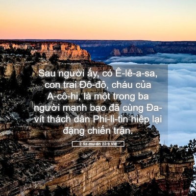 Picture 05 - 2 Sa-mu-ên 23:9 VIE - Sau người ấy, có Ê-lê-a-sa, con trai - Bible Verse Picture