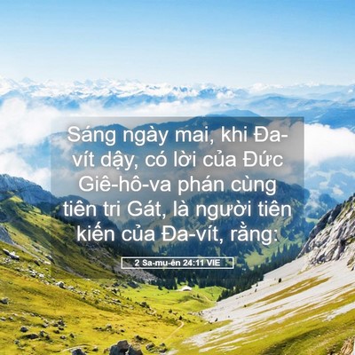 Picture 05 - 2 Sa-mu-ên 24:11 VIE - Sáng ngày mai, khi Đa-vít dậy, có lời - Bible Verse Picture