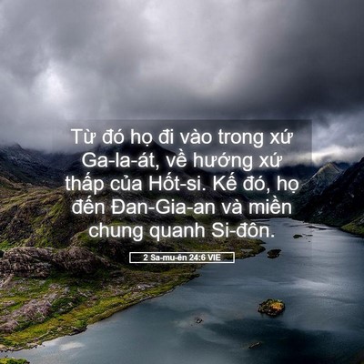 Picture 05 - 2 Sa-mu-ên 24:6 VIE - Từ đó họ đi vào trong xứ Ga-la-át, - Bible Verse Picture
