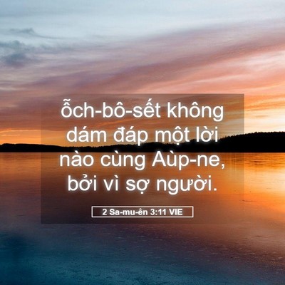 Picture 05 - 2 Sa-mu-ên 3:11 VIE - ỗch-bô-sết không dám đáp một lời - Bible Verse Picture