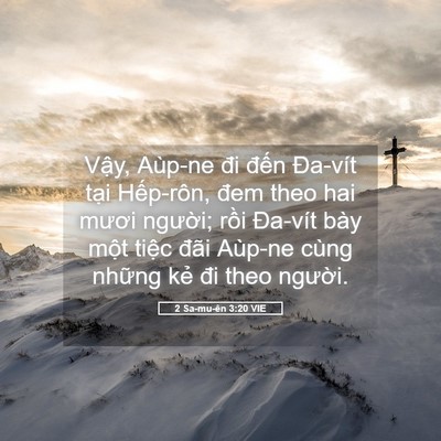 Picture 05 - 2 Sa-mu-ên 3:20 VIE - Vậy, Aùp-ne đi đến Đa-vít tại - Bible Verse Picture