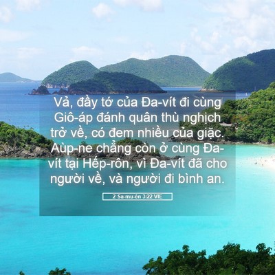 Picture 05 - 2 Sa-mu-ên 3:22 VIE - Vả, đầy tớ của Đa-vít đi cùng - Bible Verse Picture