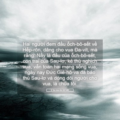 Picture 05 - 2 Sa-mu-ên 4:8 VIE - Hai người đem đầu ỗch-bô-sết về - Bible Verse Picture