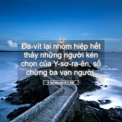 Picture 05 - 2 Sa-mu-ên 6:1 VIE - Đa-vít lại nhóm hiệp hết thảy những - Bible Verse Picture