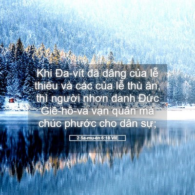Picture 05 - 2 Sa-mu-ên 6:18 VIE - Khi Đa-vít đã dâng của lễ thiêu và - Bible Verse Picture