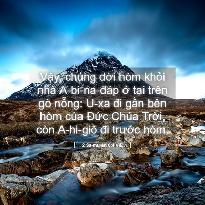 Picture 05 - 2 Sa-mu-ên 6:4 VIE - Vậy, chúng dời hòm khỏi nhà - Bible Verse Picture