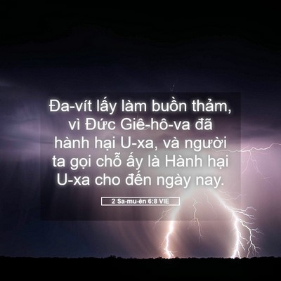 Picture 05 - 2 Sa-mu-ên 6:8 VIE - Đa-vít lấy làm buồn thảm, vì Đức - Bible Verse Picture