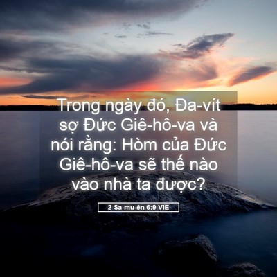 Picture 05 - 2 Sa-mu-ên 6:9 VIE - Trong ngày đó, Đa-vít sợ Đức - Bible Verse Picture