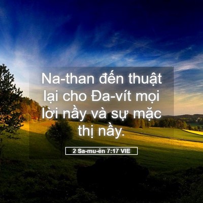 Picture 05 - 2 Sa-mu-ên 7:17 VIE - Na-than đến thuật lại cho Đa-vít mọi - Bible Verse Picture
