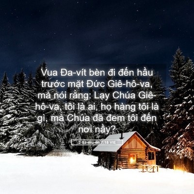 Picture 05 - 2 Sa-mu-ên 7:18 VIE - Vua Đa-vít bèn đi đến hầu trước mặt - Bible Verse Picture