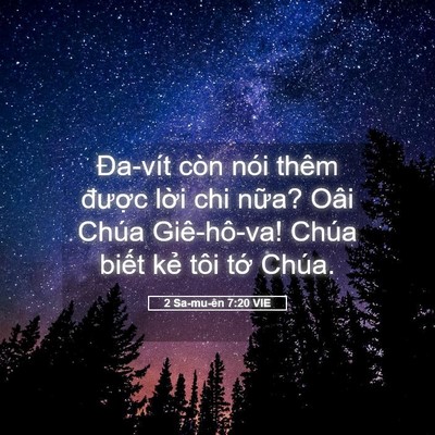 Picture 05 - 2 Sa-mu-ên 7:20 VIE - Đa-vít còn nói thêm được lời chi - Bible Verse Picture