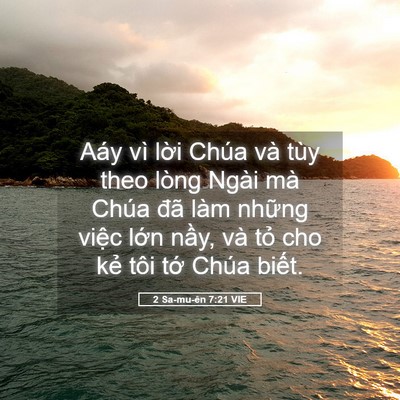 Picture 05 - 2 Sa-mu-ên 7:21 VIE - Aáy vì lời Chúa và tùy theo lòng Ngài - Bible Verse Picture