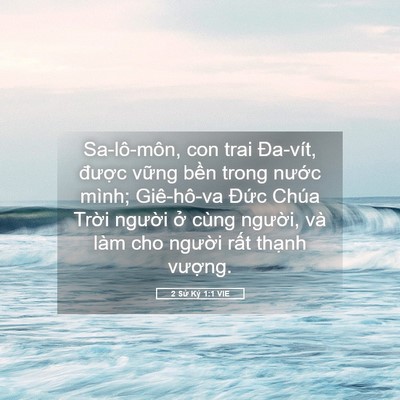 Picture 05 - 2 Sử Ký 1:1 VIE - Sa-lô-môn, con trai Đa-vít, được vững - Bible Verse Picture
