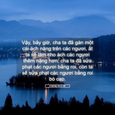 Picture 05 - 2 Sử Ký 10:11 VIE - Vậy, bây giờ, cha ta đã gán một cái - Bible Verse Picture