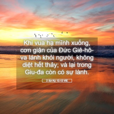 Picture 05 - 2 Sử Ký 12:12 VIE - Khi vua hạ mình xuống, cơn giận của - Bible Verse Picture