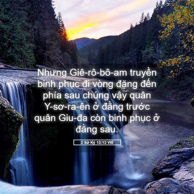 Picture 05 - 2 Sử Ký 13:13 VIE - Nhưng Giê-rô-bô-am truyền binh phục đi - Bible Verse Picture