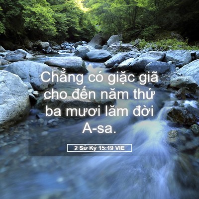 Picture 05 - 2 Sử Ký 15:19 VIE - Chẳng có giặc giã cho đến năm thứ ba - Bible Verse Picture